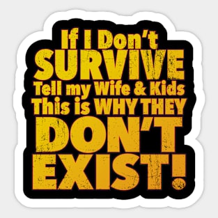 If I Don't Survive Sticker